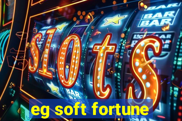 eg soft fortune